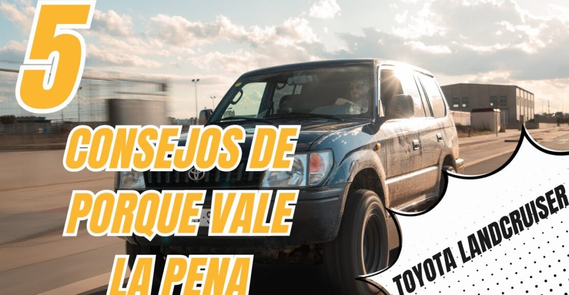 Los 10 motivos tecnicos de porque comprar un toyota land cruiser segunda mano